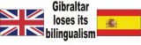 Gibraltar loses its bilingualism